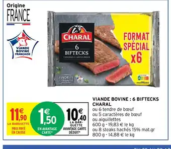 Intermarché Charal Viande Bovine 6 Biftecks offre