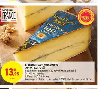Intermarché Morbier AOP 100 Jours Juraflore offre