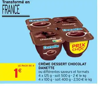 Intermarché Danette Crrème Dessert Chocolat offre