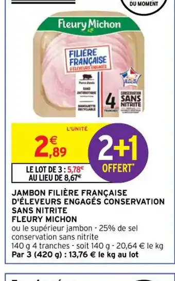 Intermarché Fleury Michon Jambon Filière Française d'Éleveurs Engagés Conservation Sans Nitrite offre