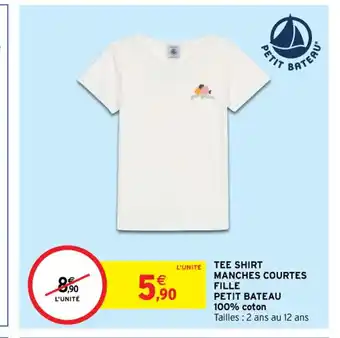 Intermarché Tee shirt Manches Courtes Fille Petit Bateau offre