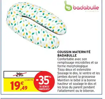 Intermarché Badabulle Coussin Maternité offre