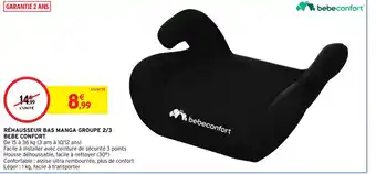 Intermarché Réhausseur Bas Manga Groupe 2/3 Bebe Confort offre