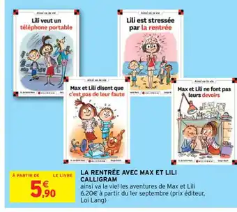 Intermarché La Rentrée Avec max Et Lili Calligram offre