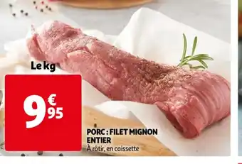 Auchan Supermarché Porc : Filet Mignon Entier offre