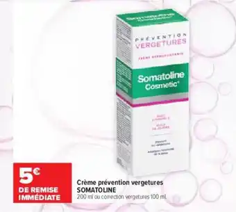 Carrefour maPara parapharmacie Crème prévention vergetures somatoline offre
