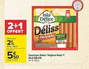 Carrefour Saucisses déliss' original halal isla délice offre