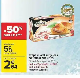 Carrefour Crêpes halal surgelées oriental viandes offre