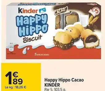Carrefour Happy hippo cacao kinder offre