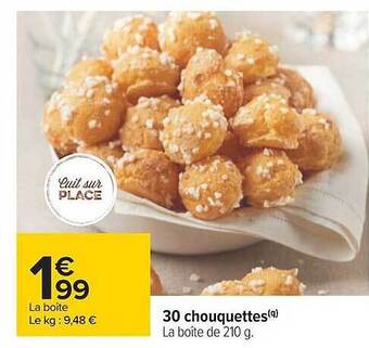 Carrefour 30 chouquettes offre