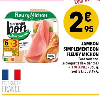 Supeco Jambon simplement bon fleury michon offre