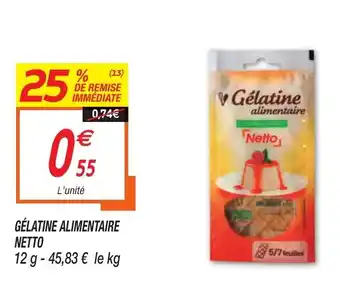 Netto Gélatine alimentaire netto offre