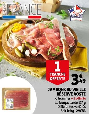 Auchan Aoste jambon cru vieille réserve offre