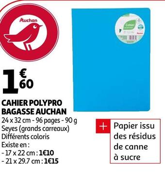 Auchan Auchan cahier polypro bagasse offre
