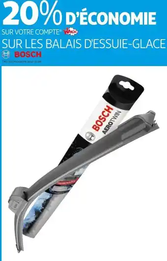 Auchan Bosch bon plan sur les balais d'essuie-glace de la marue bosch offre