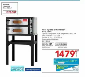 METRO Four à pizza 2 chambres pizza forni offre