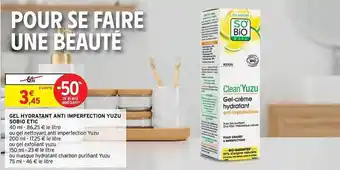 Intermarché Hyper Gel hydratant anti imperfection yuzu sobio etic offre
