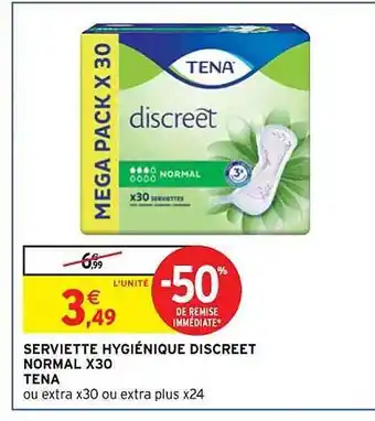 Intermarché Hyper Serviette hygiènique discreet normal x 30 tena offre