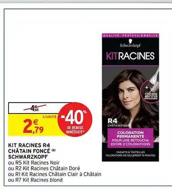 Intermarché Hyper Kit racines r4 châtain foncé schwarzkopf offre