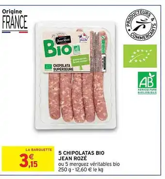 Intermarché Hyper 5 chipolatas bio jean rozé offre