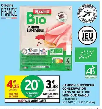 Intermarché Hyper Jambon supérieur conservation sans nitrite bio maonique ranou offre