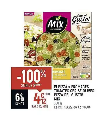 Spar Pizza 4 Fromages Tomates Cerise Olives Pizza Del Gusto! Mix offre