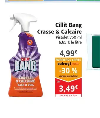 Colruyt Cillit Bang Crasse & Calcaire offre