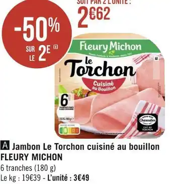 Géant Casino Fleury michon jambon le torchon cuisiné au bouillon offre