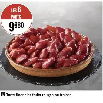 Géant Casino Tarte financier fruits rouges ou fraises offre