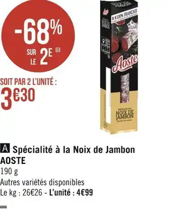 Géant Casino Aoste spécialité à la noix de jambon offre