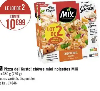 Géant Casino Mix pizza del gusto! chèvre miel noisettes offre