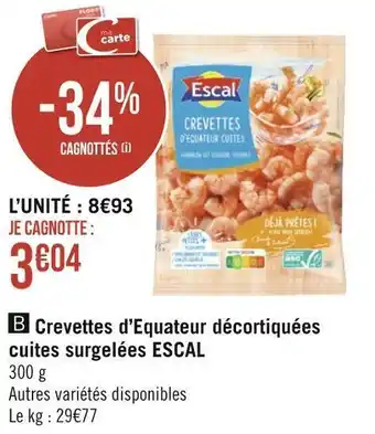 Géant Casino Escal crevettes d’equateur décortiquées cuites surgelées offre
