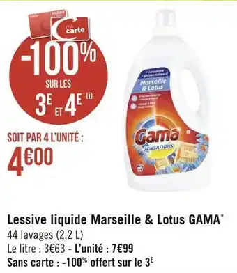 Géant Casino Gama lessive liquide marseille & lotus* offre