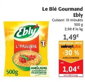 Colruyt Le blé gourmand ebly offre