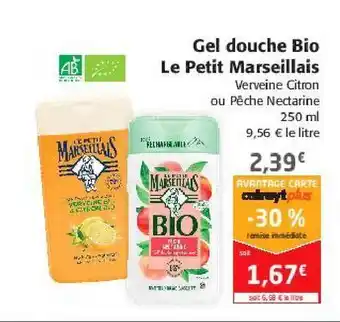 Colruyt Gel douche bio le petit marseillais offre