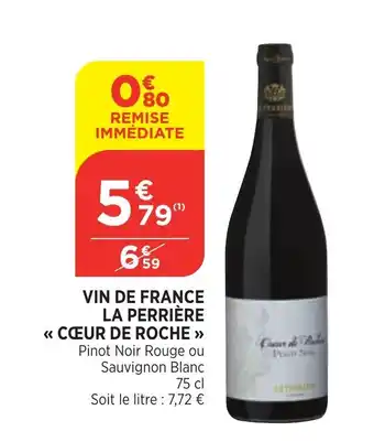 Bi1 Vin De France La Perrière Coeur De Roche offre