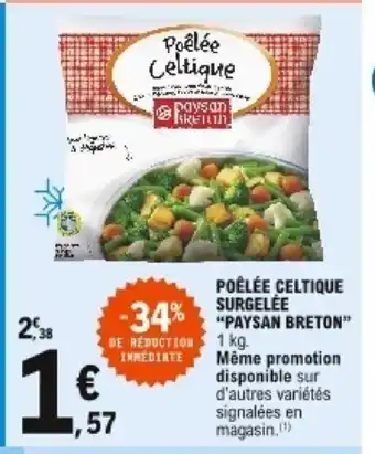 E.Leclerc Poélée Celtique Surgelée "Paysan Breton" offre