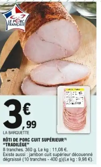 E.Leclerc Roti De Porc Cuit Supérieur "Tradilége" offre