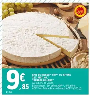 E.Leclerc Brie De Meaux Aop 1/2 Affiné 22% Mat. Gr. * "Renard gillard" offre