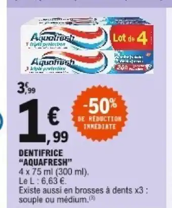 E.Leclerc Dentifrice "Aquafresh" offre