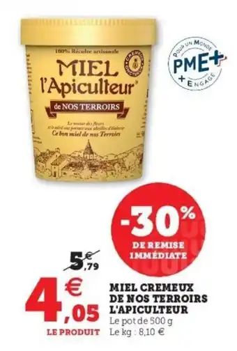 Super U L'APICULTEUR miel cremeux de nos terroirs offre