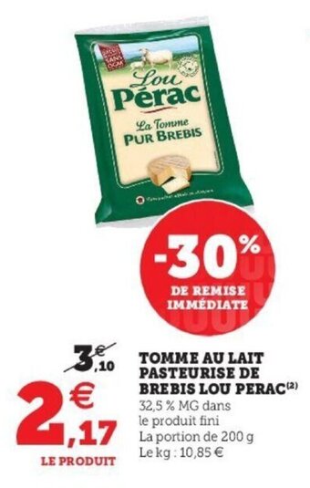 Super U Tomme au lait pasteurise de brebis lou perac offre