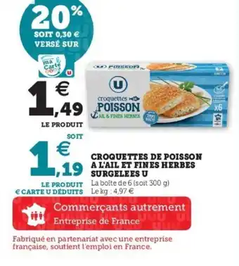 Super U Croquettes de poisson a l'ail et fines herbes surgelees u offre