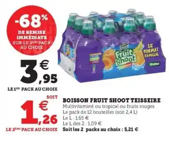 Super U TEISSEIRE boisson fruit shoot offre