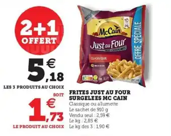 Super U MC CAIN frites just au four surgelees offre