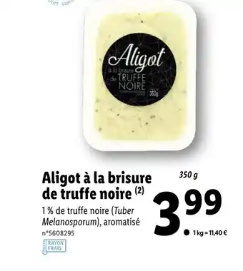 Lidl Aligot à la brisure de truffe noire offre