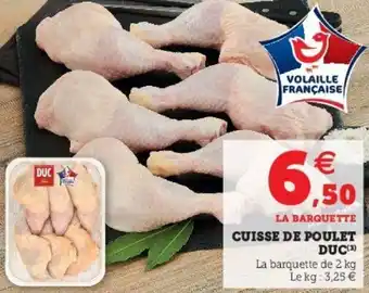 Super U Cuisse de poulet duc offre