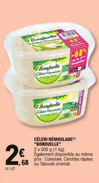 E.Leclerc "BONDUELLE" céleri rémoulade offre