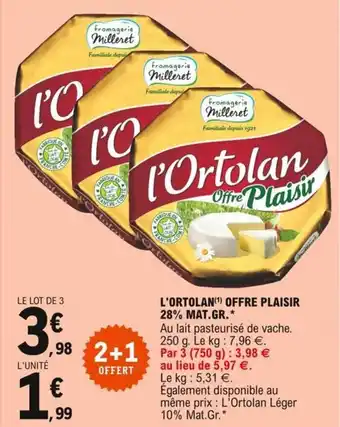 E.Leclerc L'ortolan offre plaisir28% mat. gr. offre