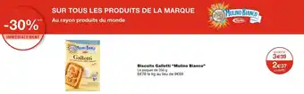 Monoprix Mulino bianco biscuits galletti offre